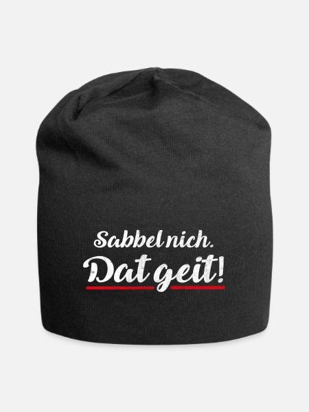 Sabbel nich. Dat geit! | plattdeutsch norddeutsch - Jersey-Beanie - Schwarz