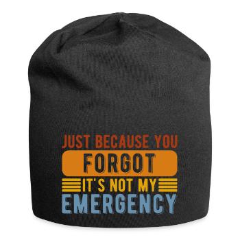 Funny Job You Forgot It's Not My Emergency - Jersey Beanie - black - Front