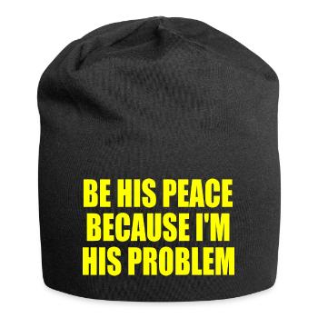 be his peace because im his problem - Jersey Beanie - black - Front