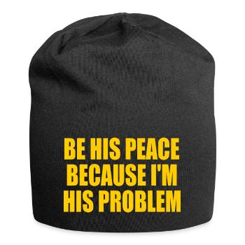 be his peace because im his problem - Jersey Beanie - black - Front