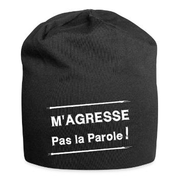 M'AGRESSE PAS LA PAROLE ! (blanc) - Bonnet en jersey - noir - Devant