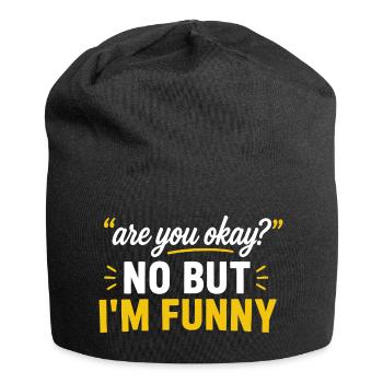 Geht es dir gut? Nein, aber ich bin lustig? - Jersey-Beanie - Schwarz - Vorne