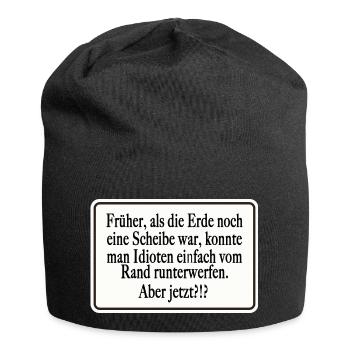 Früher als die Erde noch eine Scheibe war - Jersey-Beanie - Schwarz - Vorne