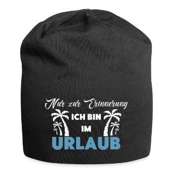 Nur zur Erinnerung: Ich bin im Urlaub! - Jersey-Beanie - Schwarz - Vorne