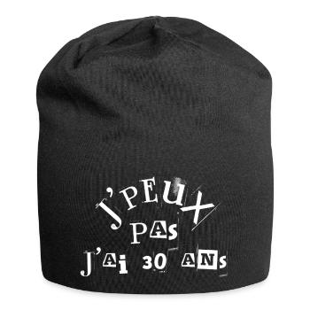 J'peux pas j'ai 30 ans - Bonnet en jersey - noir - Devant