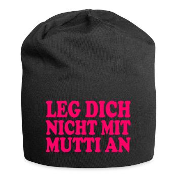 Leg dich nicht mit mutti an - Jersey-Beanie - Schwarz - Vorne