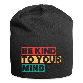 Be Kind To Your Mind - Jersey Beanie - black - Front