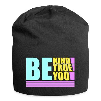 Be Kind Be True Be You Inspirierend Selbstliebe - Jersey-Beanie - Schwarz - Vorne