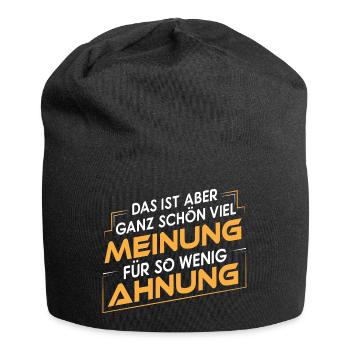 Meinung > Ahnung? - Lustiger Spruch Kollege Büro - Jersey-Beanie - Schwarz - Vorne
