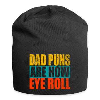 Dad Puns Are How Eye Roll - Funny Father's Gift - Jersey Beanie - black - Front