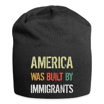 AMERICA WAS BUILT BY IMMIGRANTS Flüchtlingsrechte - Jersey Beanie - black - Front
