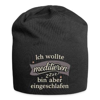 Ich wollte meditieren, bin aber eingeschlafen - Jersey-Beanie - Schwarz - Vorne