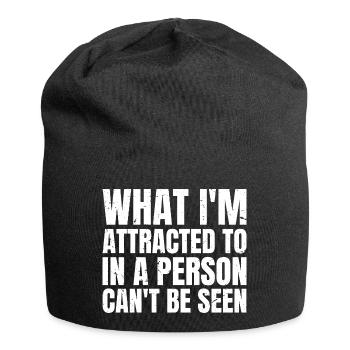 Was mich an einer Person anzieht, kann man nicht sehen - Jersey-Beanie - Schwarz - Vorne