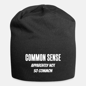 Common sense - Apparently not so common - Beanie