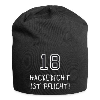 Hackedicht ist Pflicht zum 18. Geburtstag - Jersey-Beanie - Schwarz - Vorne