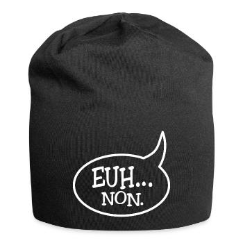 Euh... non. Parfois, il faut (savoir) dire NON ! - Bonnet en jersey - noir - Devant