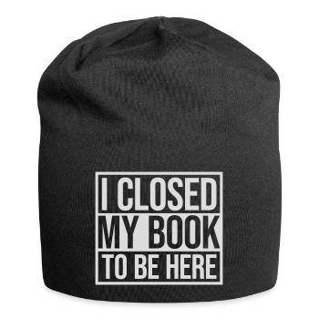 I closed my book - Jersey Beanie - black - Front
