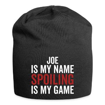 Joe ist mein Name Spoiling ist mein Spiel - Jersey-Beanie - Schwarz - Vorne
