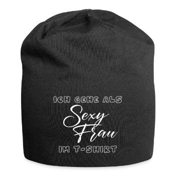Sexy Frau im T-Shirt Schriftzug - Jersey-Beanie - Schwarz - Vorne