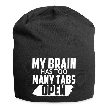 My Brain Has Too Many Tabs Open Funny Saying - Jersey Beanie - black - Front