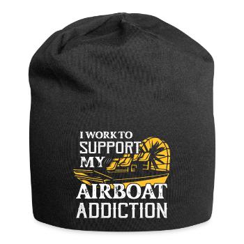 Je travaille pour soutenir mon hydroplane de dépendance aux hydroglisseurs - Bonnet en jersey - noir - Devant
