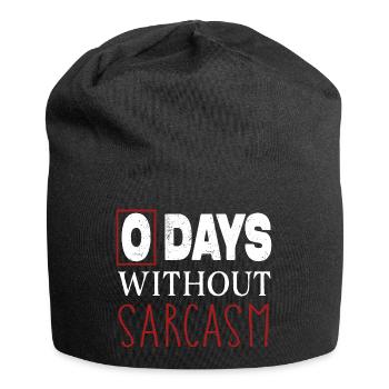 Funny Sarcastic 0 Days without sarcasm - Jersey Beanie - black - Front
