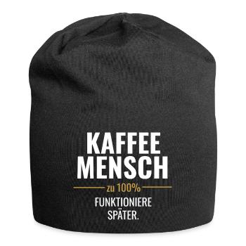 Kaffeemensch – Funktioniere später - Jersey-Beanie - Schwarz - Vorne