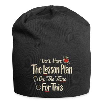 No Lesson Plan No Time For This - Jersey Beanie - black - Front