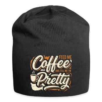 Coffee Please Tell Me I'm Pretty - Jersey Beanie - black - Front
