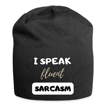 Je parle couramment sarcasme drôle cadeau cadeau B-Day - Bonnet en jersey - noir - Devant