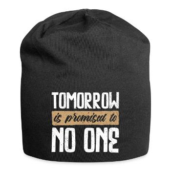 Der morgige Tag ist niemandem versprochen - durchdachtes Design - Jersey-Beanie - Schwarz - Vorne