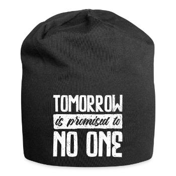 Der morgige Tag ist niemandem versprochen - durchdachtes Design - Jersey-Beanie - Schwarz - Vorne