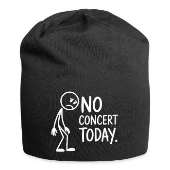 No Concert Today Sad Concert Fan - Jersey Beanie - black - Front