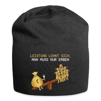 Leistung Lohnt Sich, Man Muss Erben - Jersey-Beanie - Schwarz - Vorne