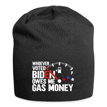 Wer Biden gewählt hat, schuldet mir Benzingeld - Jersey-Beanie - Schwarz - Vorne