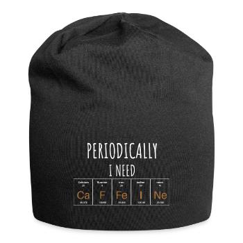 Periodisch brauche ich Koffein - Jersey-Beanie - Schwarz - Vorne