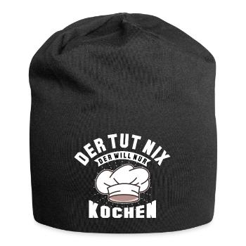 Der Tut Nix Der Will Nur Kochen Hobbykoch Koch - Jersey-Beanie - Schwarz - Vorne