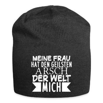 Meine Frau Hat den geilsten Arsch Der Welt Mich - Jersey-Beanie - Anthrazit - Vorne