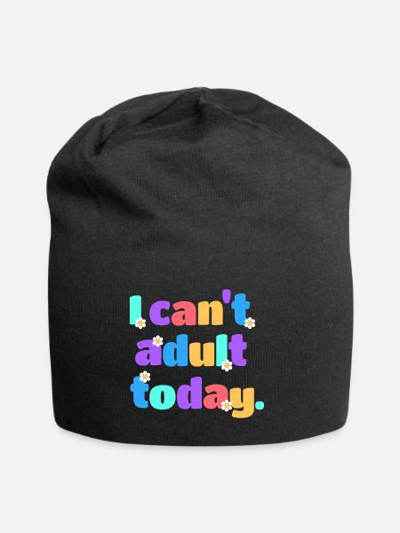 I Can't Adult Today Lustig Retro Spruch Geschenk - Jersey-Beanie - Schwarz