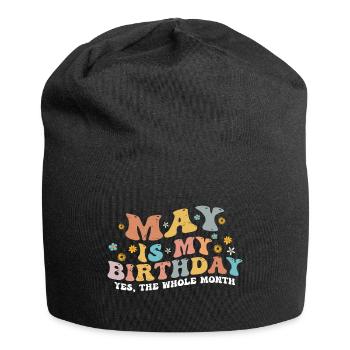May Is My Birthday Month, Funny Birthday Month - Jersey Beanie - black - Front