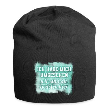 Ich Habe mich umgesehen - wir sind die geilsten - Jersey-Beanie - Schwarz - Vorne