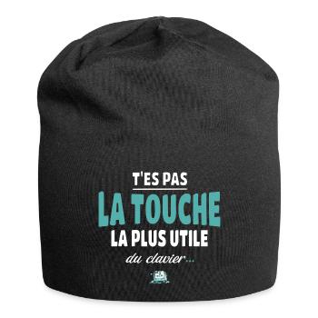 T'es pas la touche la plus utile du clavier - Bonnet en jersey - noir - Devant