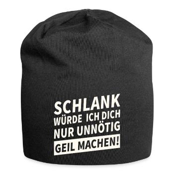 Schlank Würde Ich Dich Nur Unnötig Lustiges - Jersey-Beanie - Schwarz - Vorne