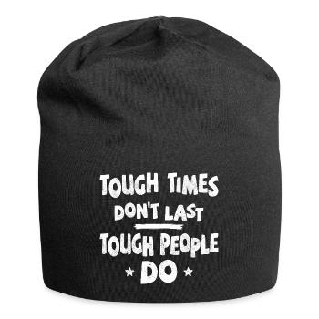 Tough times don't last, tough people do - Jersey Beanie - black - Front