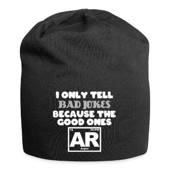 Ne racontez que des mauvaises blagues parce que les bonnes Argon - Bonnet en jersey - noir - Devant