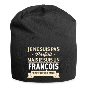 Je Ne Suis Pas Parfait Mais Je Suis Un Francois... - Bonnet en jersey - noir - Devant