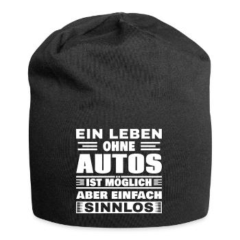 Leben ohne Autos ist sinnlos - Jersey-Beanie - Schwarz - Vorne