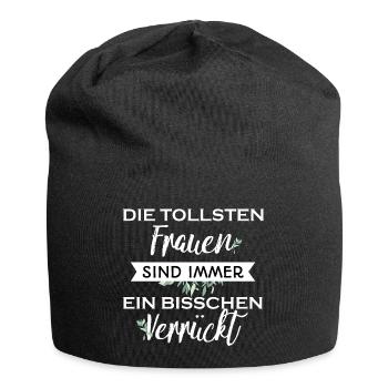 Die Tollsten Frauen Sind immer Verrückt Geschenk - Jersey-Beanie - Schwarz - Vorne