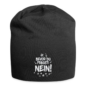 Before you ask: No! - Jersey Beanie - black - Front