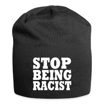 Stop being racist - Jersey Beanie - black - Front